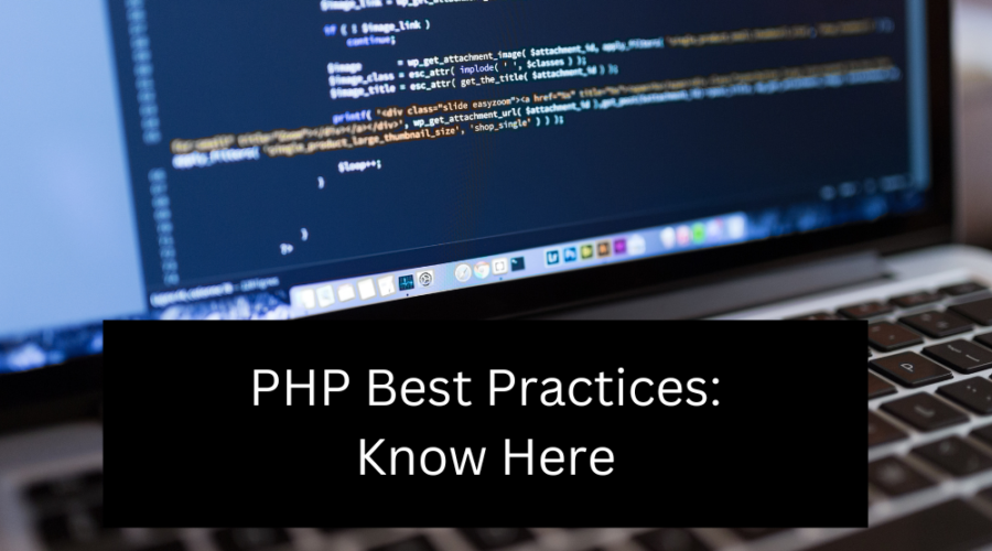PHP Best Practices: Know Here