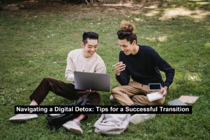 Navigating a Digital Detox