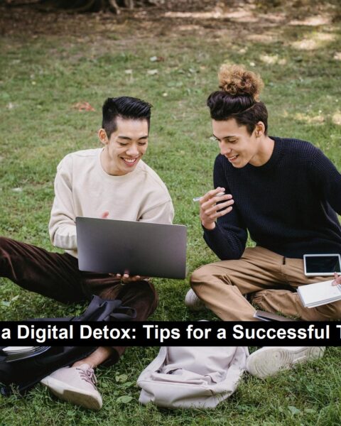 Navigating a Digital Detox